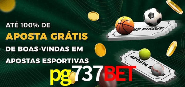 pg737bet Ate 100% de Aposta Gratis